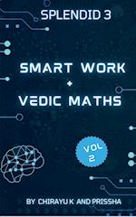 Smart work + Vedic Maths 