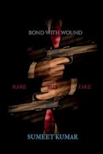 bond with wound 