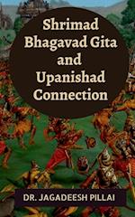 Shrimad Bhagavad Gita and Upanishad Connection 