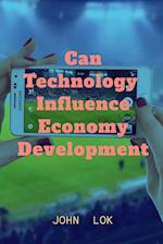 Can Technology  Influence Economy Development