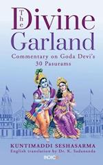 The Divine Garland : Commentary on Goda Devi's 30 Pasurams 