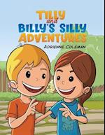 Tilly and Billy's Silly Adventures