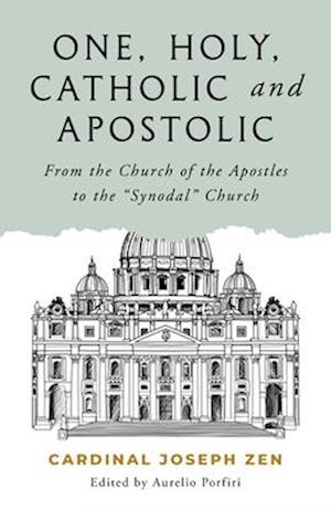 One, Holy, Catholic, and Apostolic