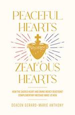 Peaceful Hearts, Zealous Hearts