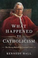 What Happened to Catholicism