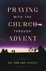 Praying with the Church Through Advent