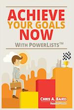 Achieve Your Goals Now With PowerLists¿