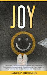 Joy: Unlock the Secret to Lasting Happiness and Fulfillment