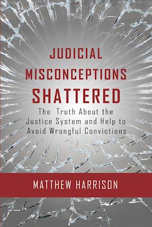 Judicial Misconceptions Shattered