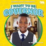I Want to Be Governor