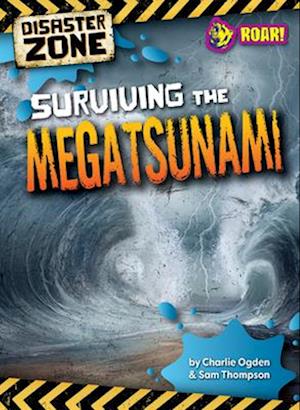 Surviving the Megatsunami