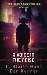 A Voice in the Noise 