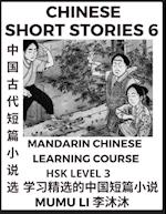 Chinese Short Stories (Part 6) - Mandarin Chinese Learning Course (HSK Level 3), Self-learn Chinese Language, Culture, Myths & Legends, Easy Lessons for Beginners, Simplified Characters, Words, Idioms, Essays, Vocabulary English, Pinyin