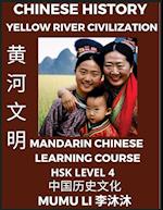 Chinese History and Culture of Yellow River Civilization - Mandarin Chinese Learning Course (HSK Level 4), Self-learn Chinese, Easy Lessons, Simplifie