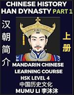 Chinese History of Han Dynasty (Part 1) - Mandarin Chinese Learning Course (HSK Level 4), Self-learn Chinese, Easy Lessons, Simplified Characters, Words, Idioms, Stories, Essays, Vocabulary, Culture, Poems, Confucianism, English, Pinyin