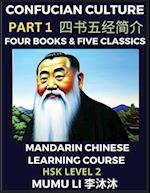 Four Books and Five Classics of Confucianism - Mandarin Chinese Learning Course (HSK Level 2), Self-learn China's History & Culture, Easy Lessons, Simplified Characters, Words, Idioms, Stories, Essays, English Vocabulary, Pinyin