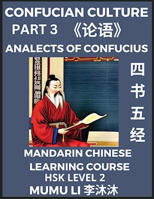 Analects of Confucius  - Four Books and Five Classics of Confucianism (Part 3)- Mandarin Chinese Learning Course (HSK Level 2), Self-learn China's History & Culture, Easy Lessons, Simplified Characters, Words, Idioms, Stories, Essays, English Vocabulary,