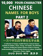 Learn Mandarin Chinese Four-Character Chinese Names for Boys (Part 2): A Collection of Unique 10,000 Chinese Cultural Names Suitable for Babies, Teens