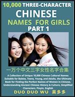Learn Mandarin Chinese Three-Character Chinese Names for Girls (Part 1): A Collection of Unique 10,000 Chinese Cultural Names Suitable for Babies, Tee