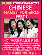 Learn Mandarin Chinese Four-Character Chinese Names for Girls (Part 3): A Collection of Unique 10,000 Chinese Cultural Names Suitable for Babies, Teen