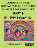 Connect Chinese Character Strokes Numbers (Part 9)- Moderate Level Puzzles for Beginners, Test Series to Fast Learn Counting Strokes of Chinese Characters, Simplified Characters and Pinyin, Easy Lessons, Answers