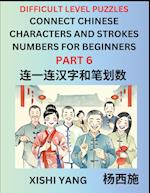 Join Chinese Character Strokes Numbers (Part 6)- Difficult Level Puzzles for Beginners, Test Series to Fast Learn Counting Strokes of Chinese Characte