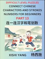 Join Chinese Character Strokes Numbers (Part 13)- Difficult Level Puzzles for Beginners, Test Series to Fast Learn Counting Strokes of Chinese Charact