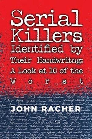 Serial Killers Identified by Their Handwriting