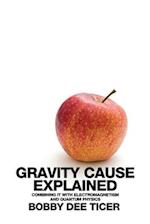 Gravity Cause Explained