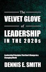 The Velvet Glove of Leadership in the 2020s