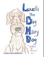 Louella the Big Hairy Dog Makes a Friend