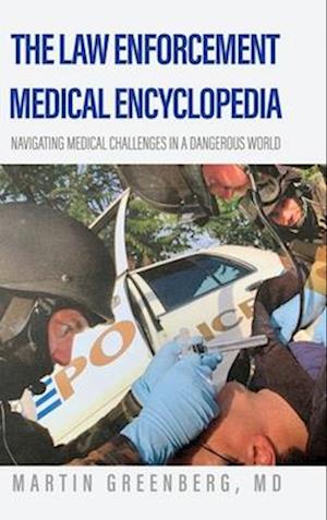 The Law Enforcement Medical Encyclopedia