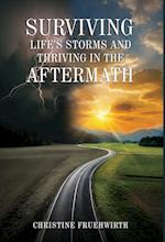 Surviving Life's Storms and Thriving in the Aftermath