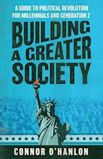 Building a Greater Society