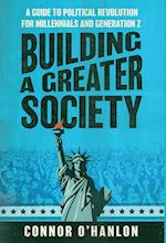 Building a Greater Society