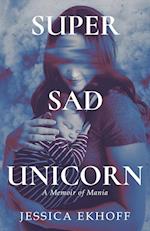 Super Sad Unicorn