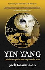 Yin Yang: The Elusive Symbol That Explains the World 