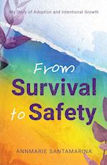 From Survival To Safety