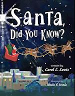 Santa, Did You Know?