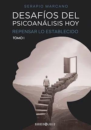 Desafíos del psicoanálisis hoy - Tomo 1