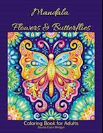 Mandala Flowers and Butterflies Coloring Book for Adults