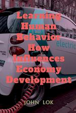 Learning Human Behavior How Influences Economy Development 