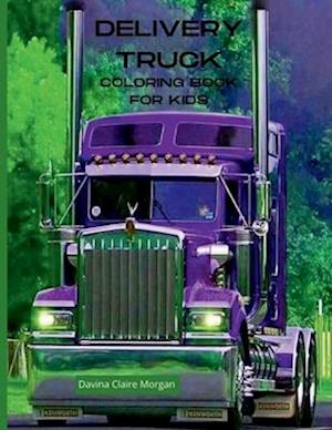 Delivery Truck Coloring Book for Kids