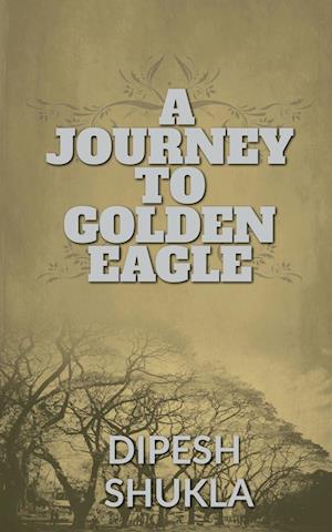 A Journey To Golden Eagle