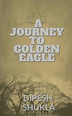 A Journey To Golden Eagle 