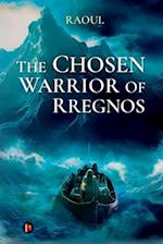 The Chosen Warrior of Rregnos