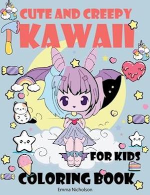 Cute and Creepy Kawaii Coloring Book for Kids