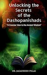 Unlocking the Secrets of the Dashopanishads 