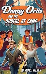 Danny Orlis and the Ordeal at Camp
