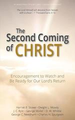 The Second Coming of Christ: Encouragement to Watch and Be Ready for Our Lord's Return 